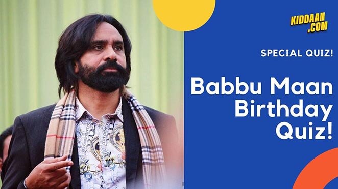 Here Is The Ultimate Quiz For All The Babbu Maan Fans