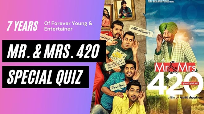 Its 7 Years Of Forever Young And Entertainer Mr. and Mrs. 420. Play This Quiz and Celebrate With Us.